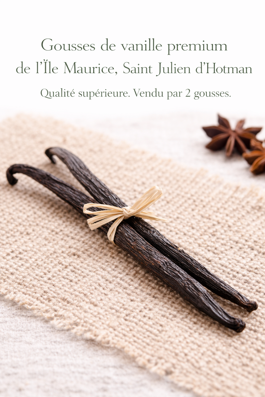 Gousses de Vanille Premium Île Maurice - St Julien d'Hotman (2 gousses) - Épicerie fine gastronomique - Epicerie SIAM