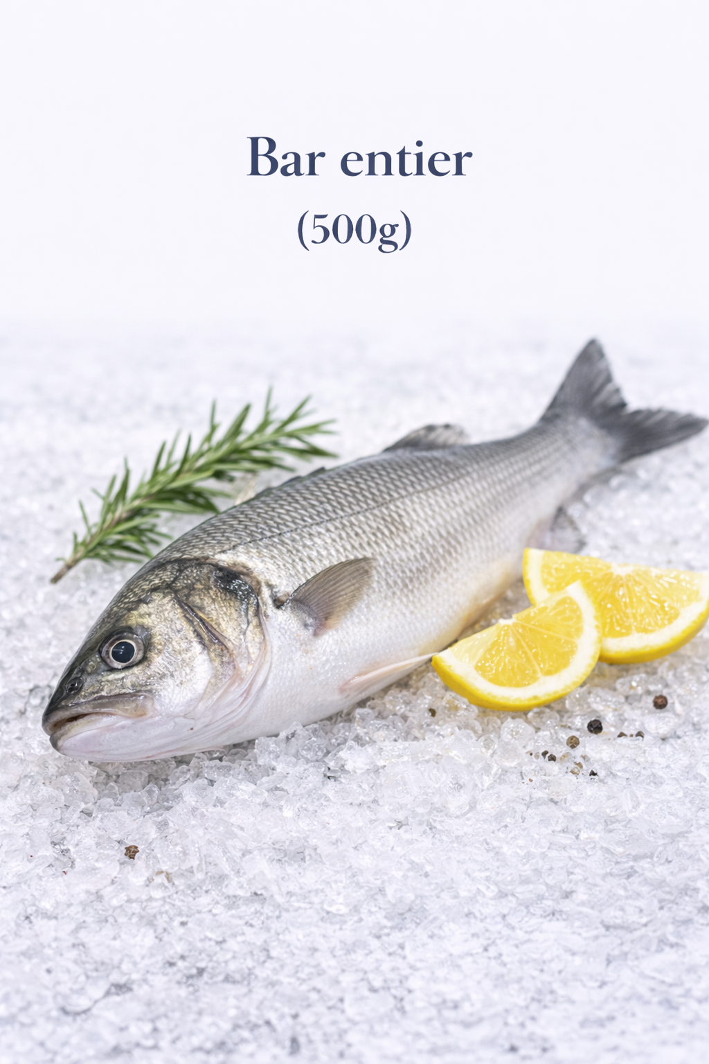 Bar entier (500g) frais du marché de Rungis - Epicerie SIAM